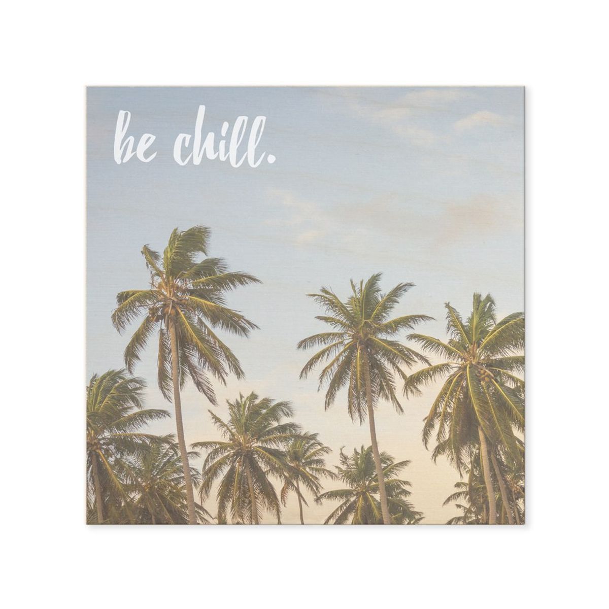 Just "Be Chill"