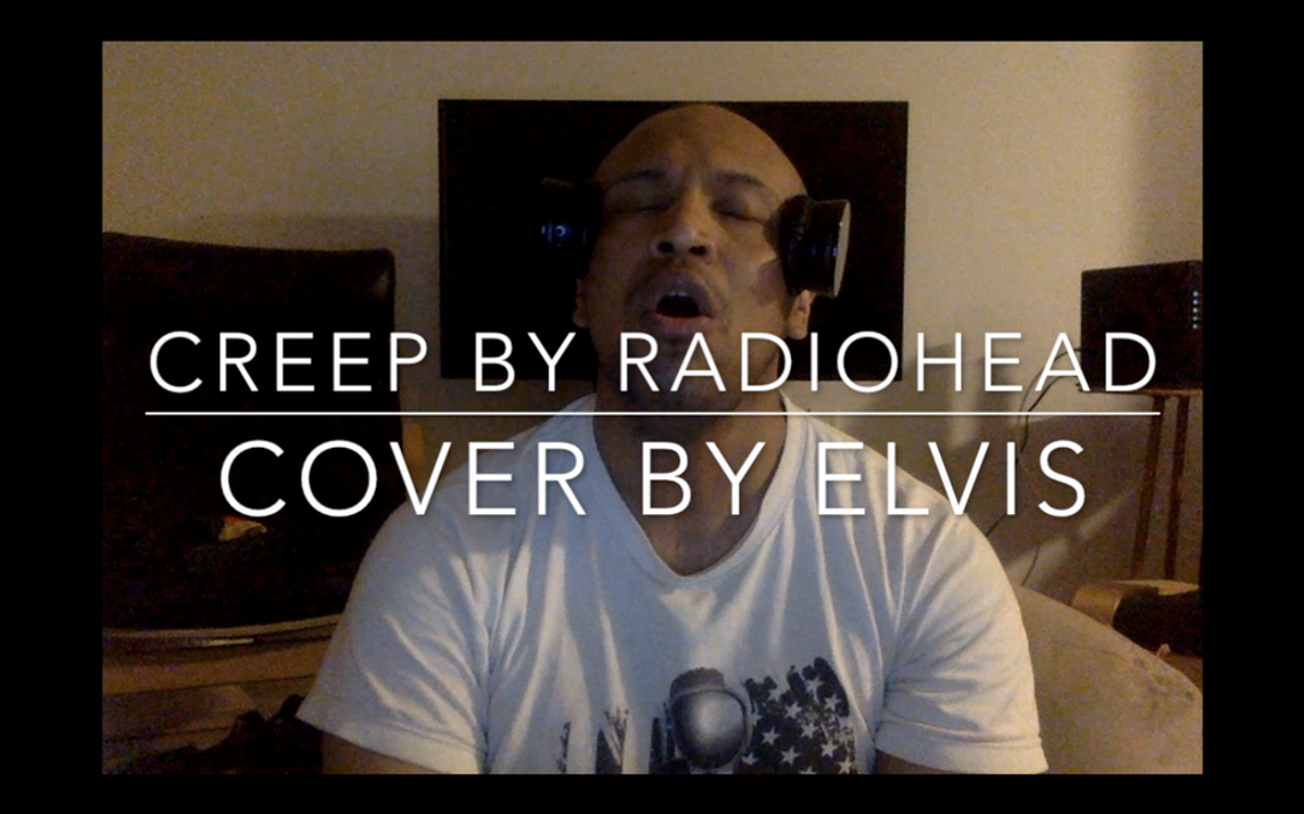 Creep By Radiohead (Elvis Cover)