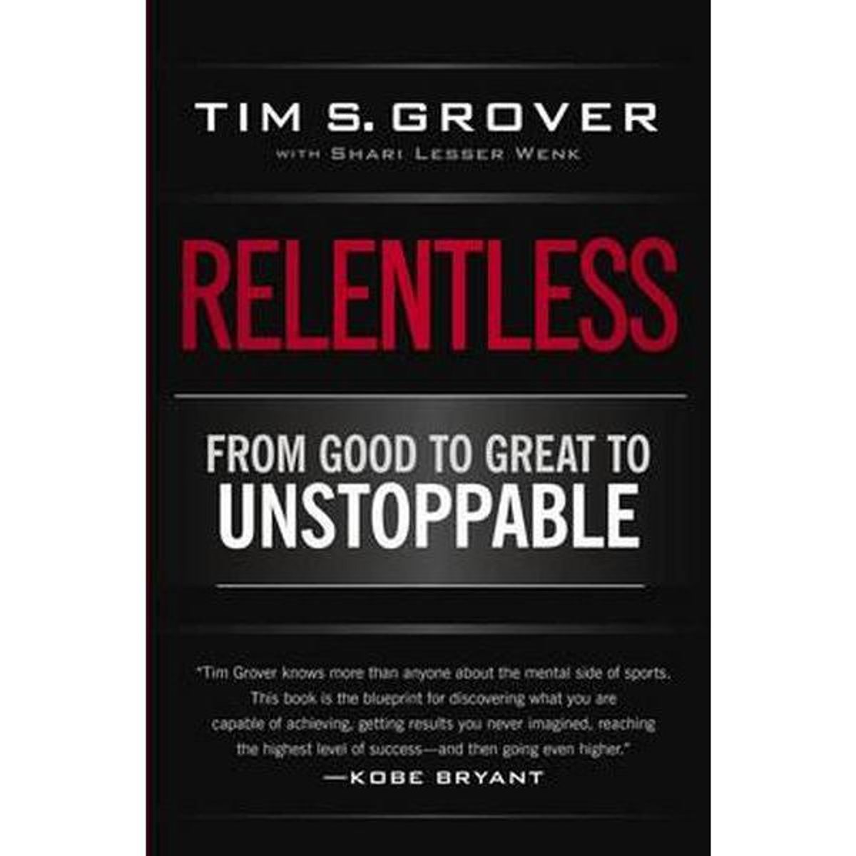 Book Review: Relentless, From Good to Great to Unstoppable