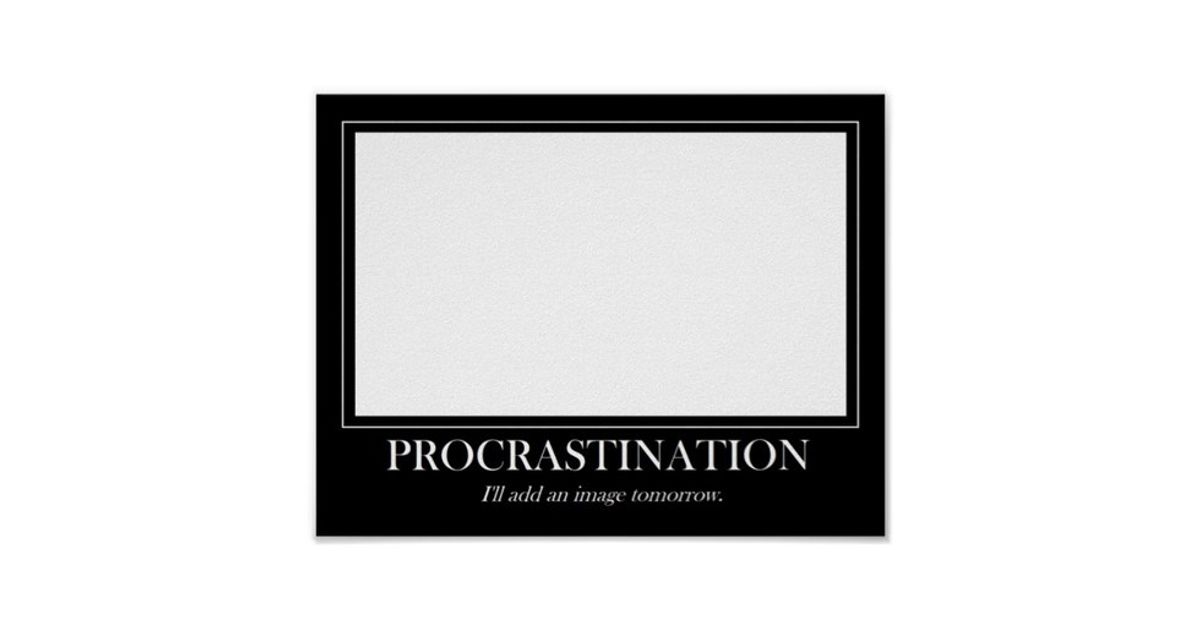 The Toxicity Of Procrastination
