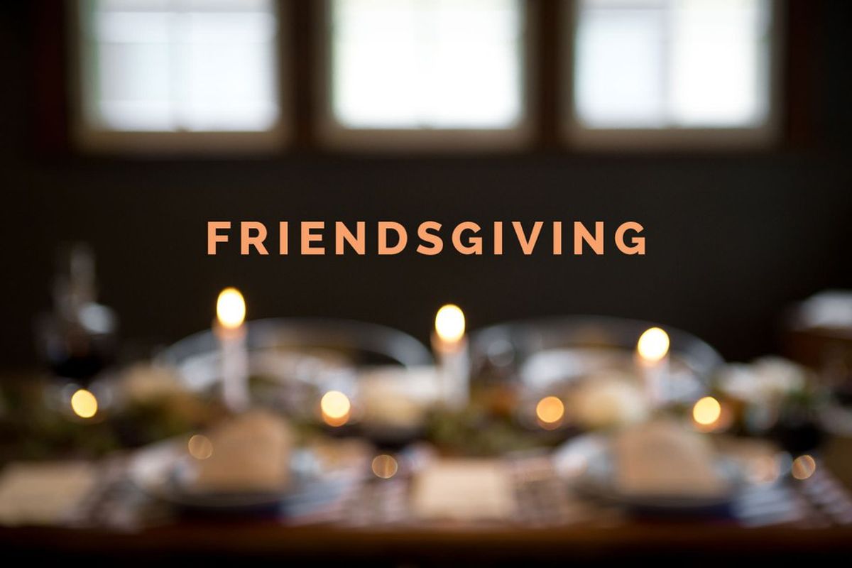 4 Reasons Why Friendsgiving Is The Fake Holiday We Need
