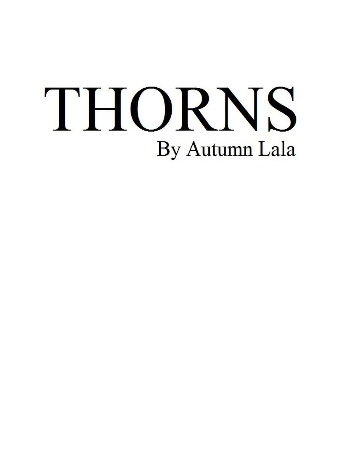 "Thorns" By Autumn Lala