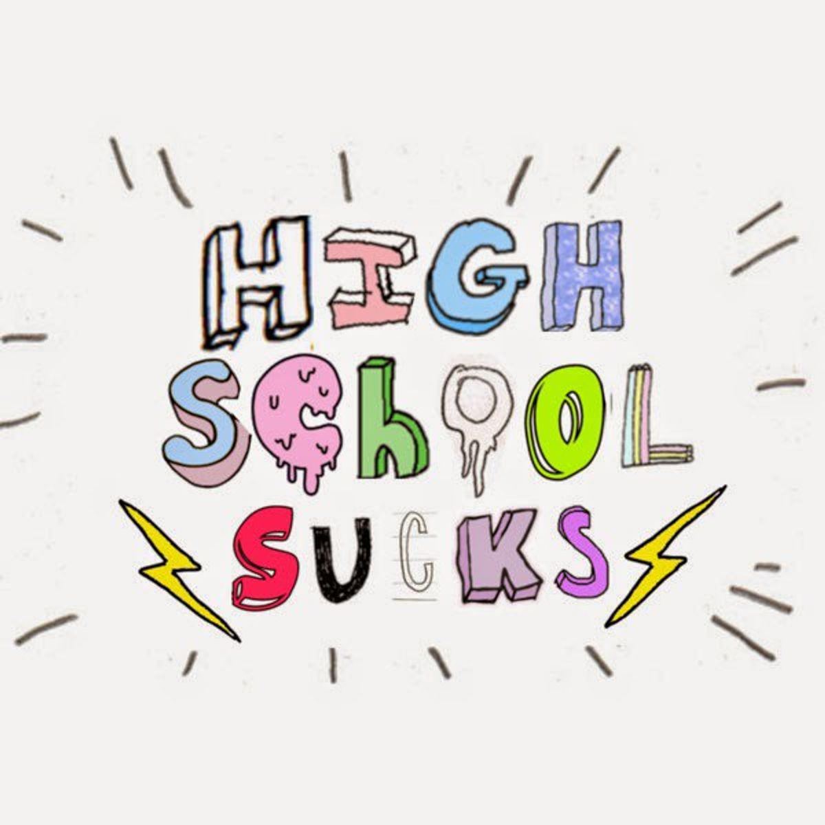 High School is Not the Best Time of Your Life