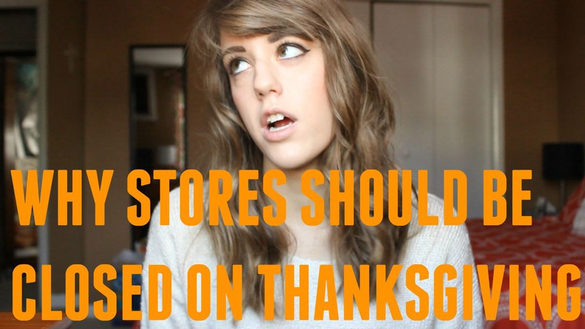 Why Stores Should Be Closed On Thanksgiving