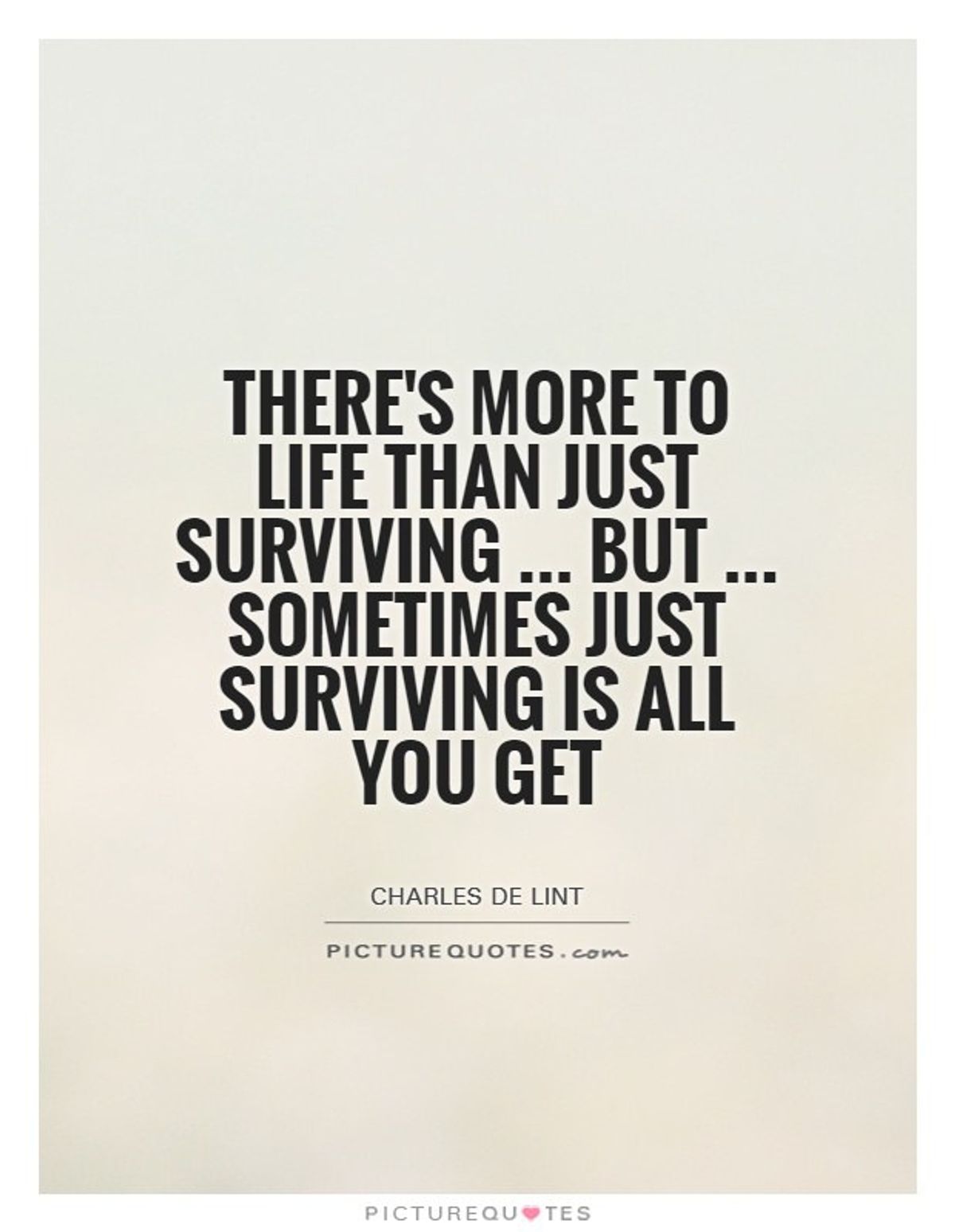 You Just Have To Survive