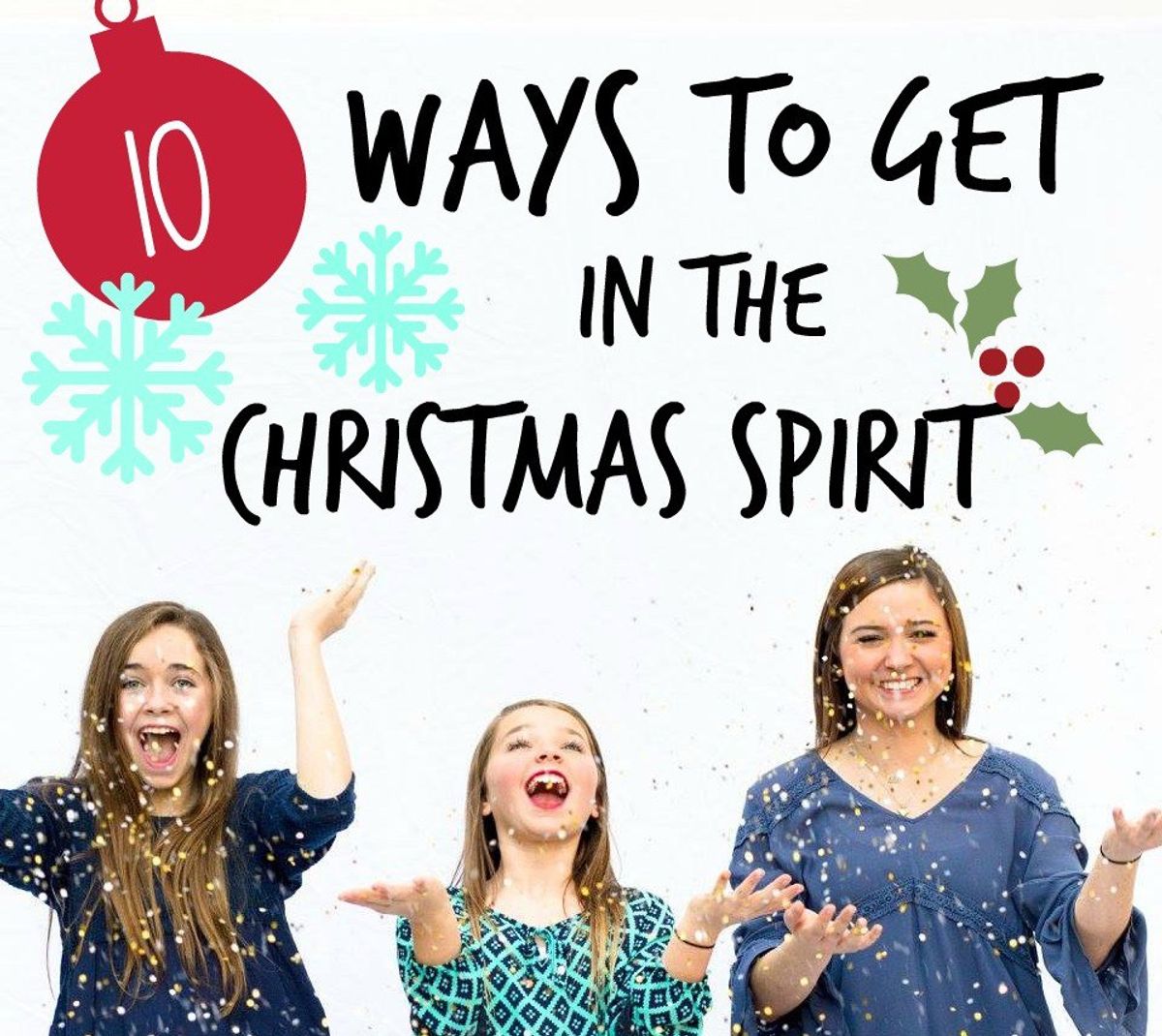 10 Ways To Get Into The Christmas Spirit
