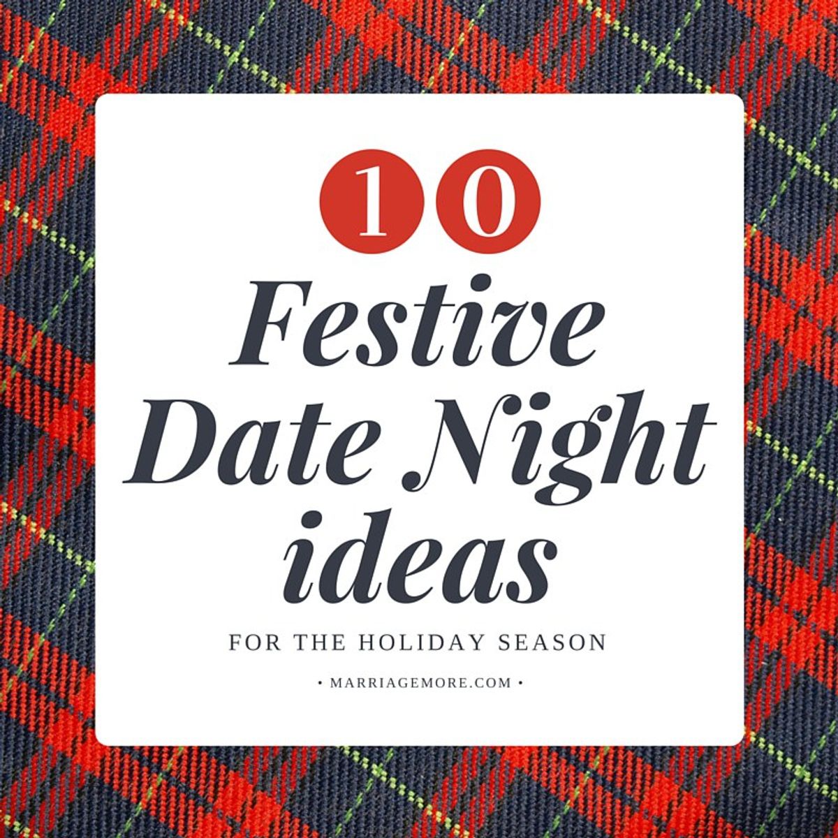 10 Holiday Date Night Ideas