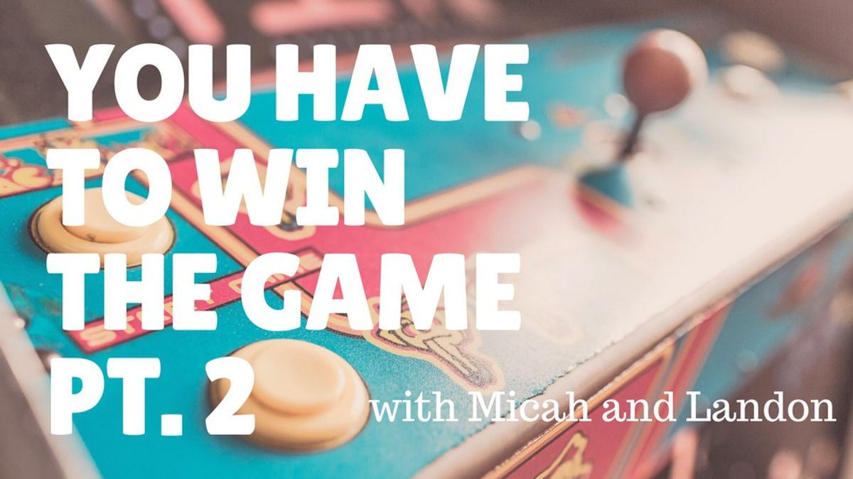 Micah and Landon Play: You Have to Win the Game (Part 2)