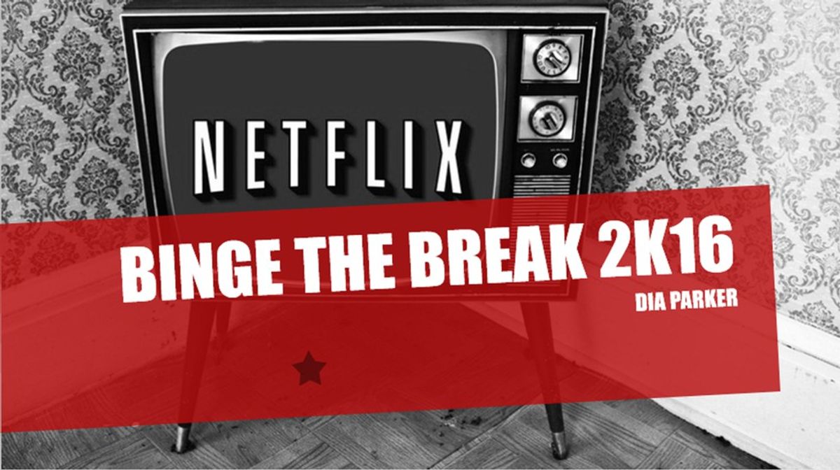 Binge the Break 2k16