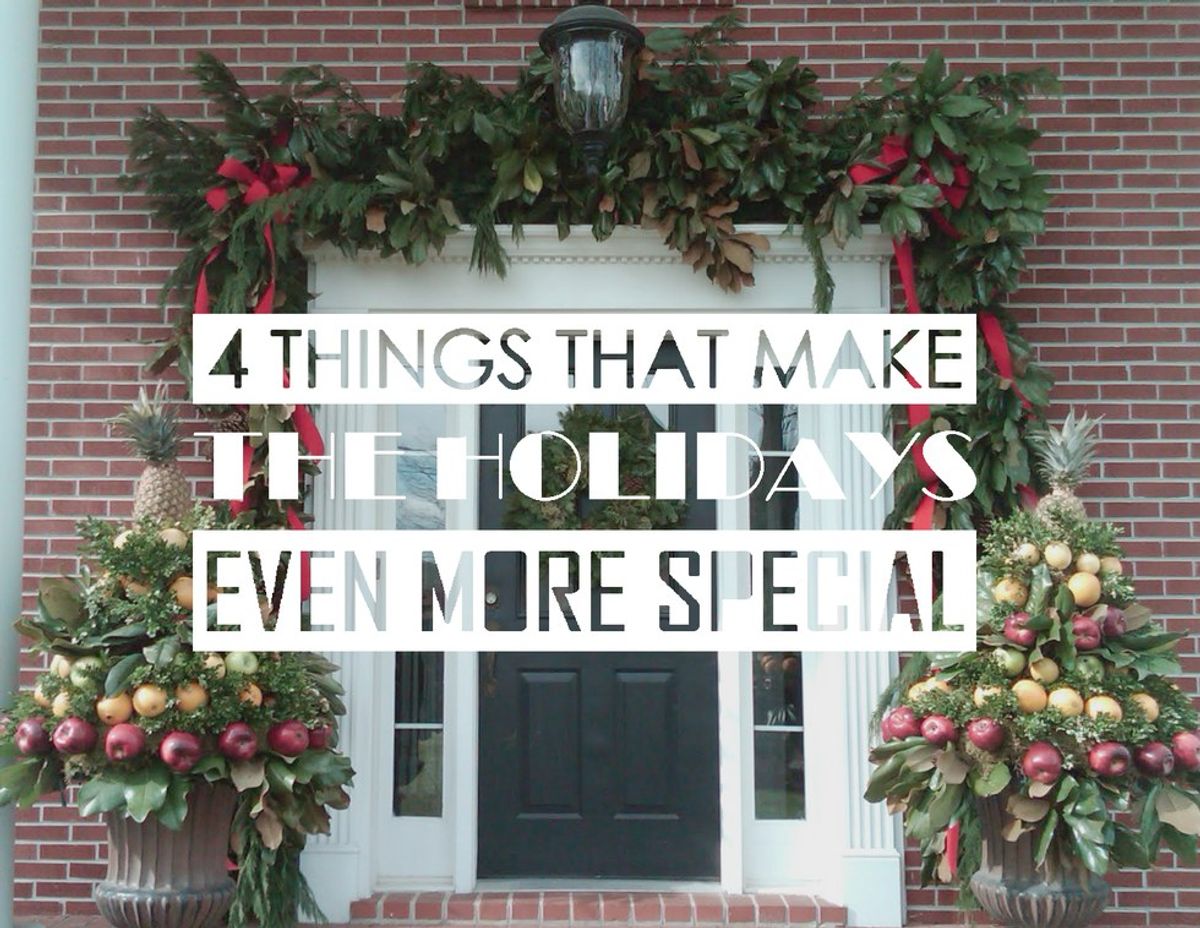 4 Things That Make The Holidays Even More Special