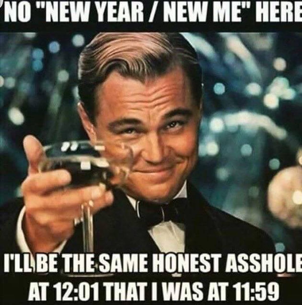 New Year, New You? I Don't Think So.