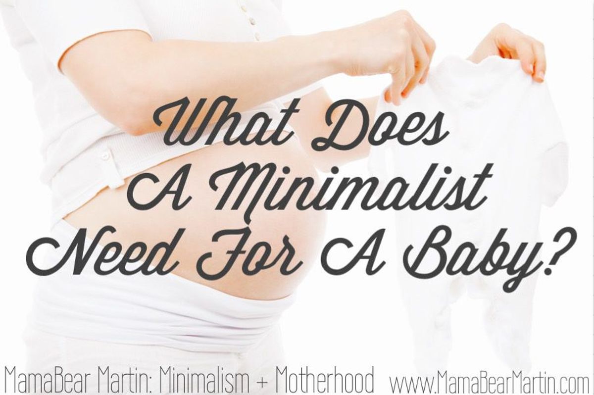 What Does A Minimalist Need For A Baby?
