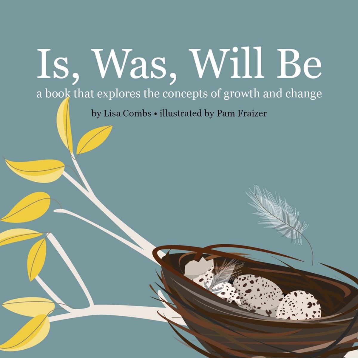 "Is, Was, Will Be"— A New Children's Book About Transitions