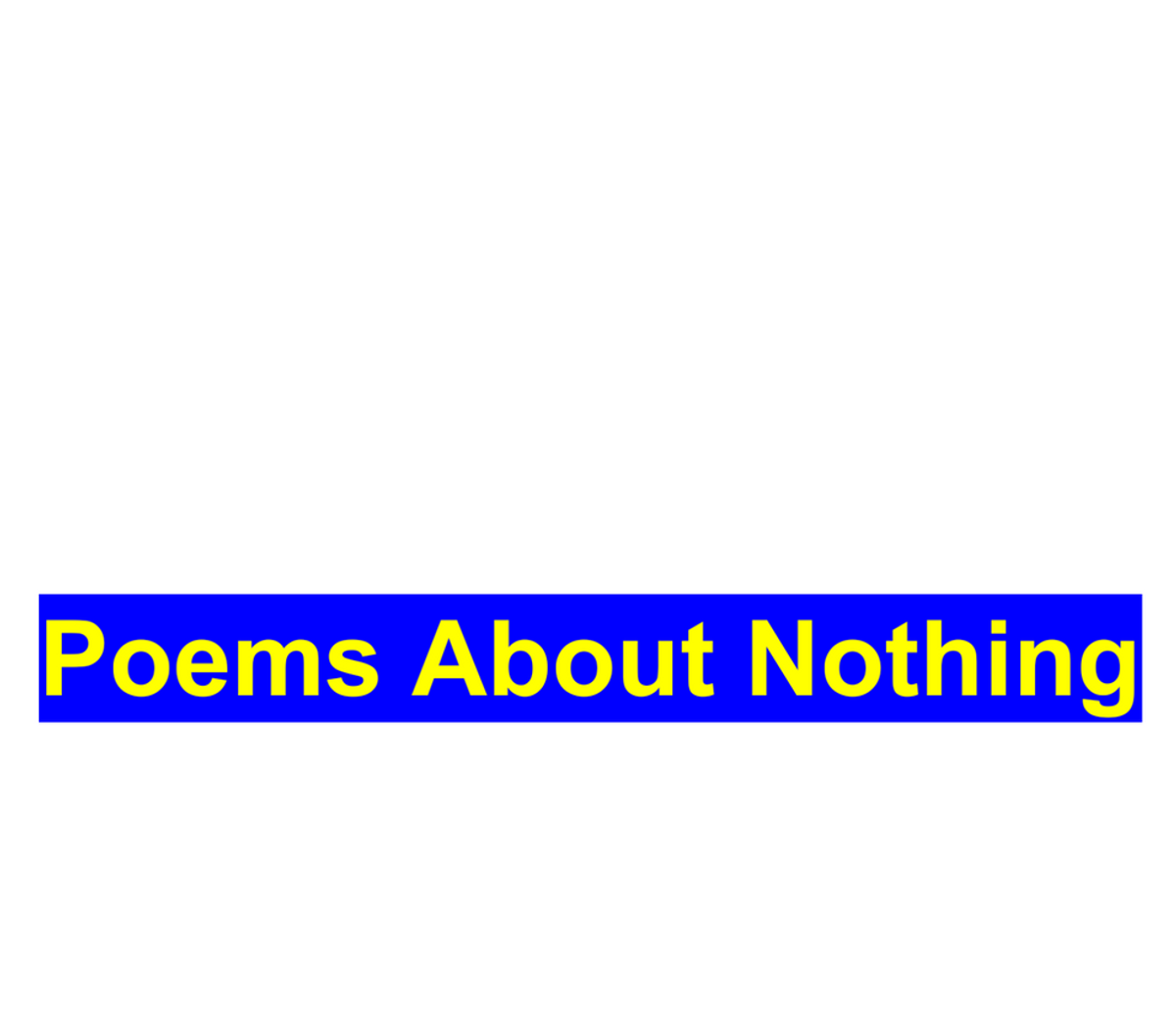 Poems About Nothing