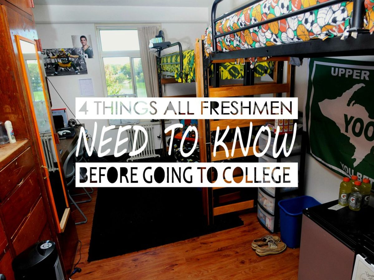 4 Things All Freshmen Need To Know Before Going To  College