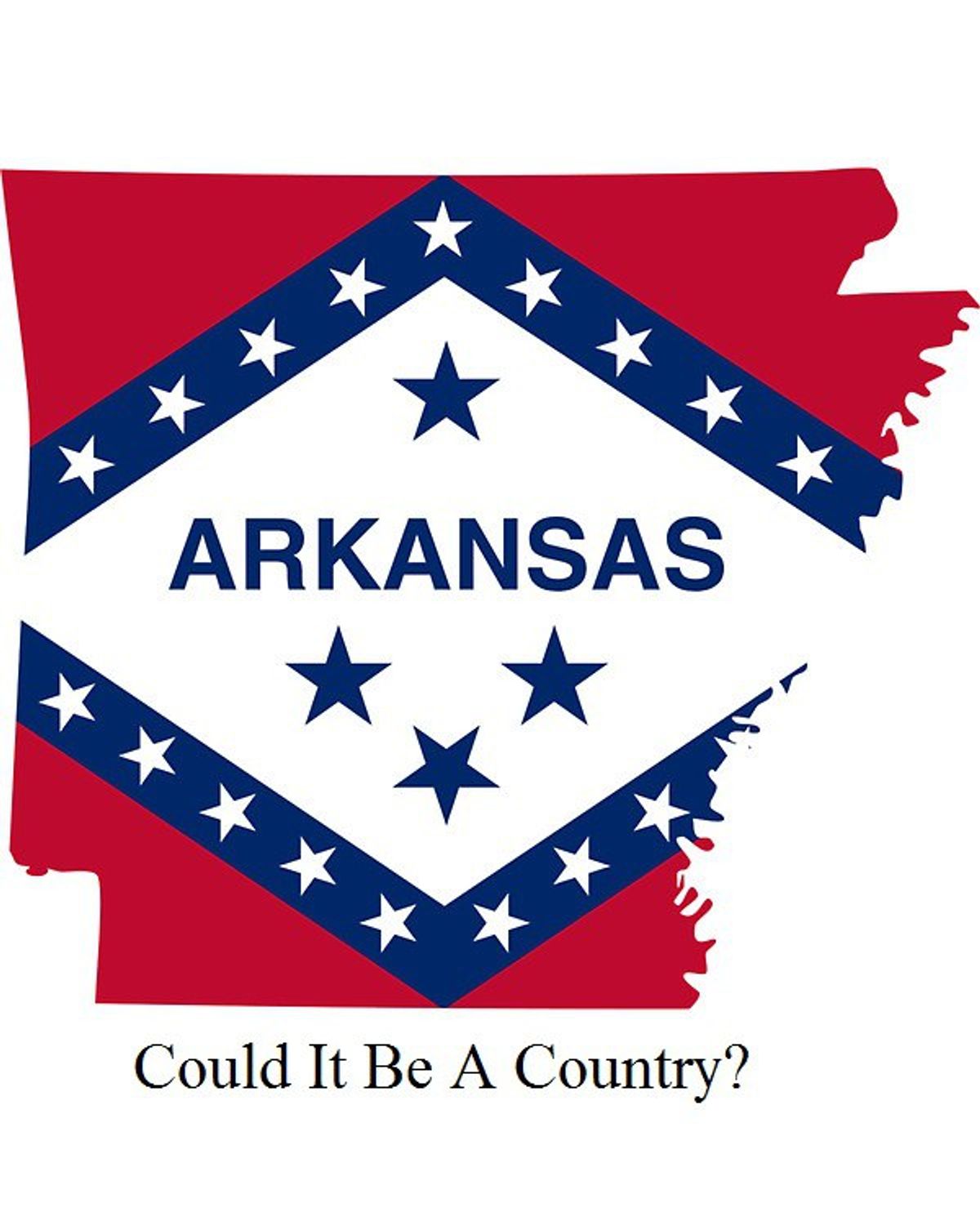 Could Arkansas Be A Country?