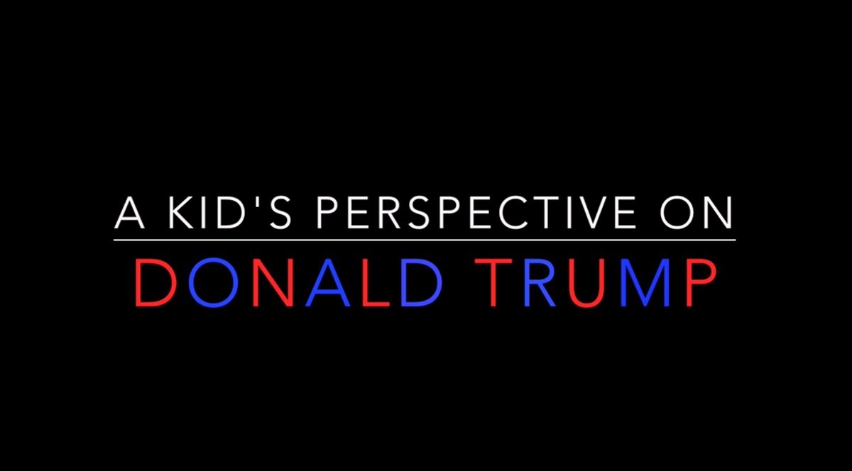 A Kids Perspective On Donald Trump