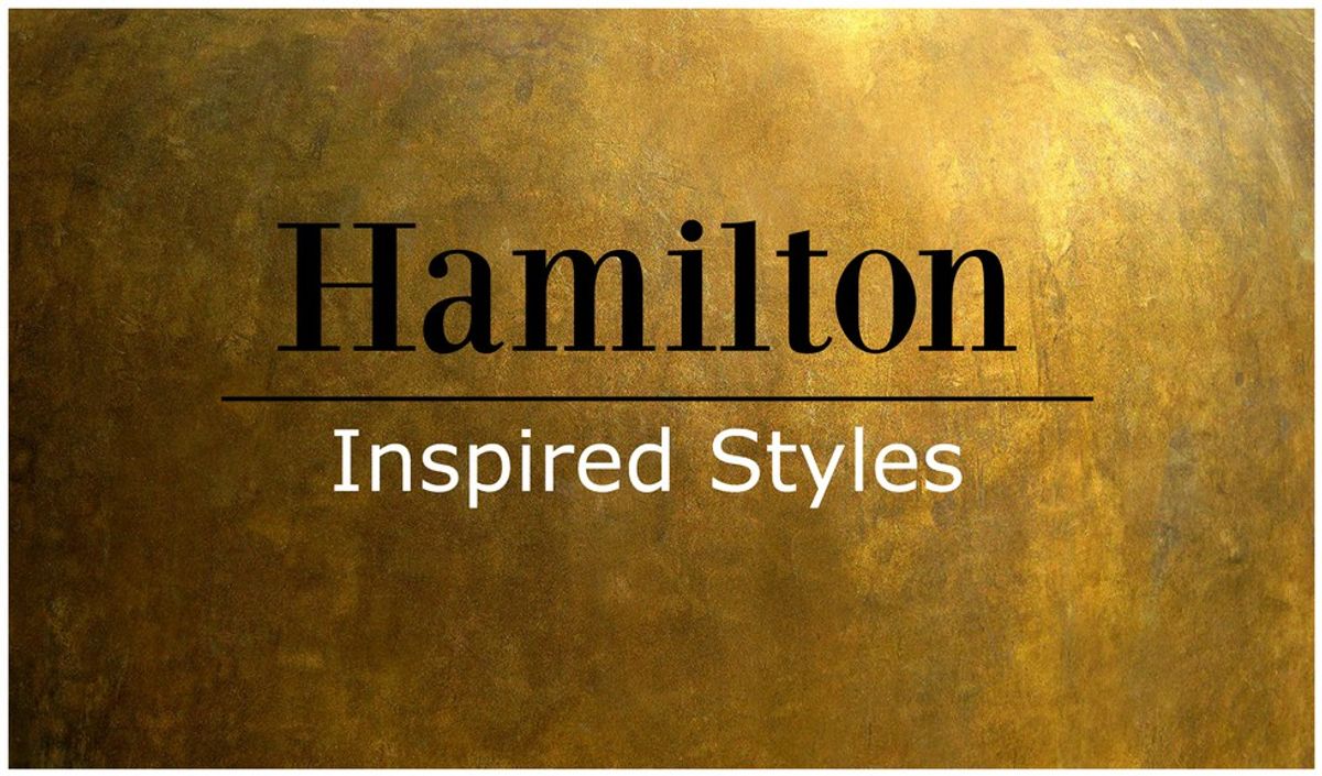 Hamilton Inspired Styles