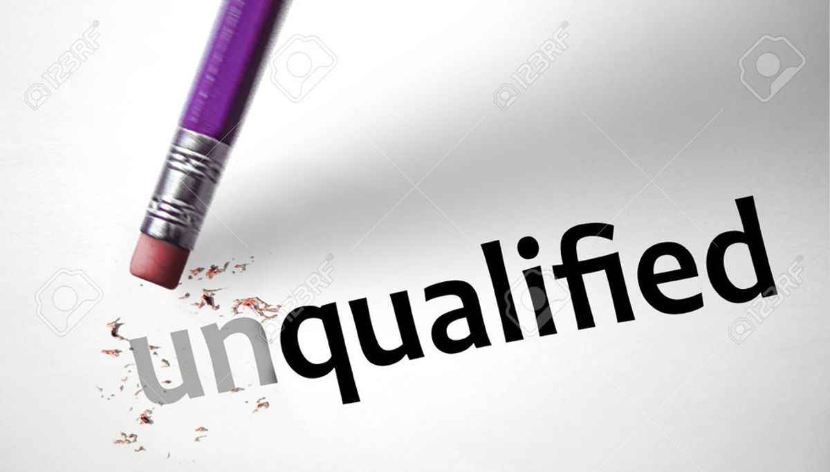Are You Unqualified?