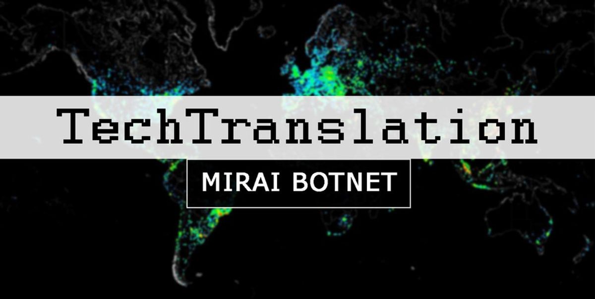 Tech Translation: Mirai Malware