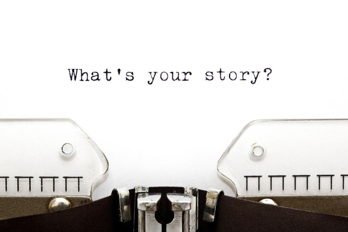 Everyone Has A Story, So What's Yours?