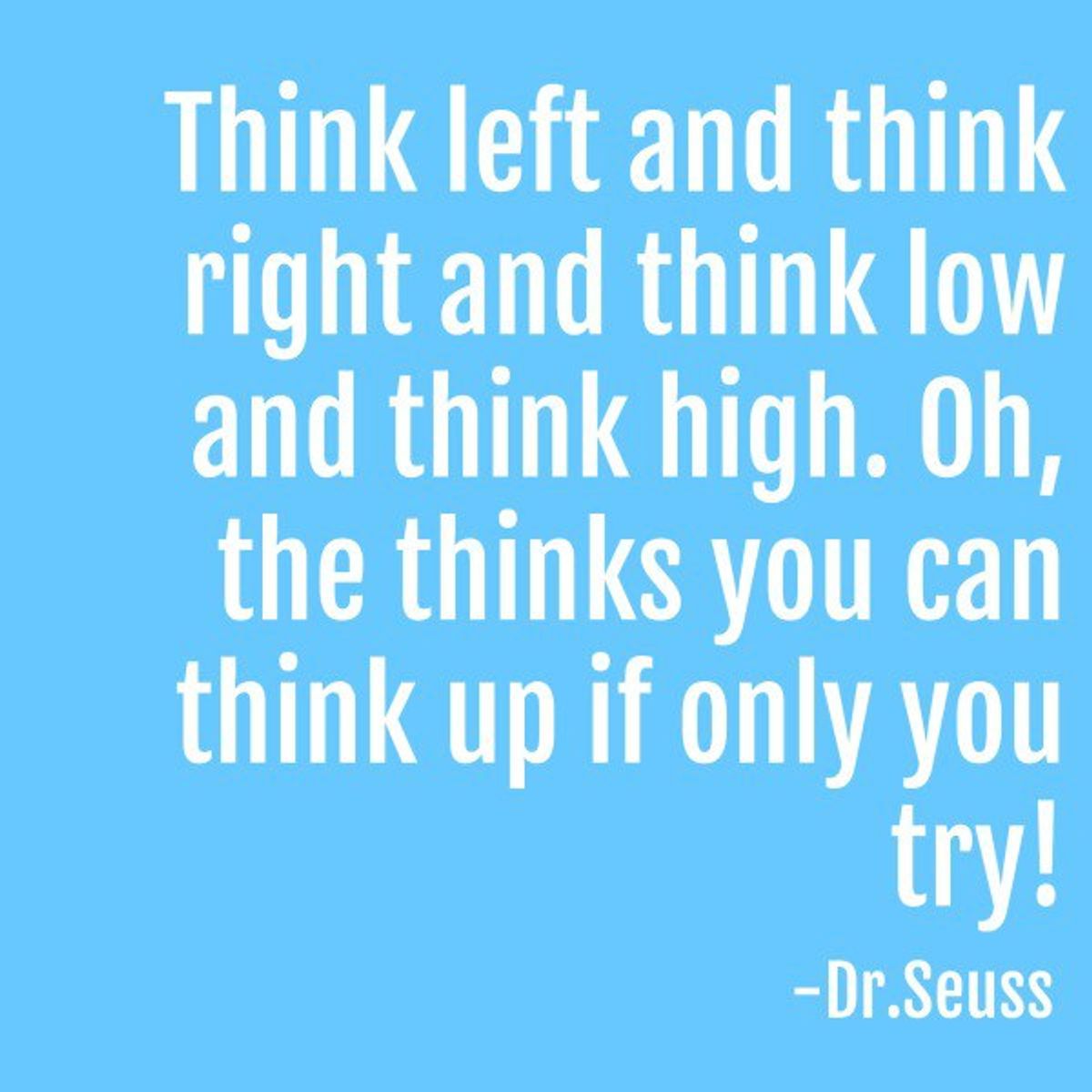 25 valuable thoughts on life Doctor Seuss left us.