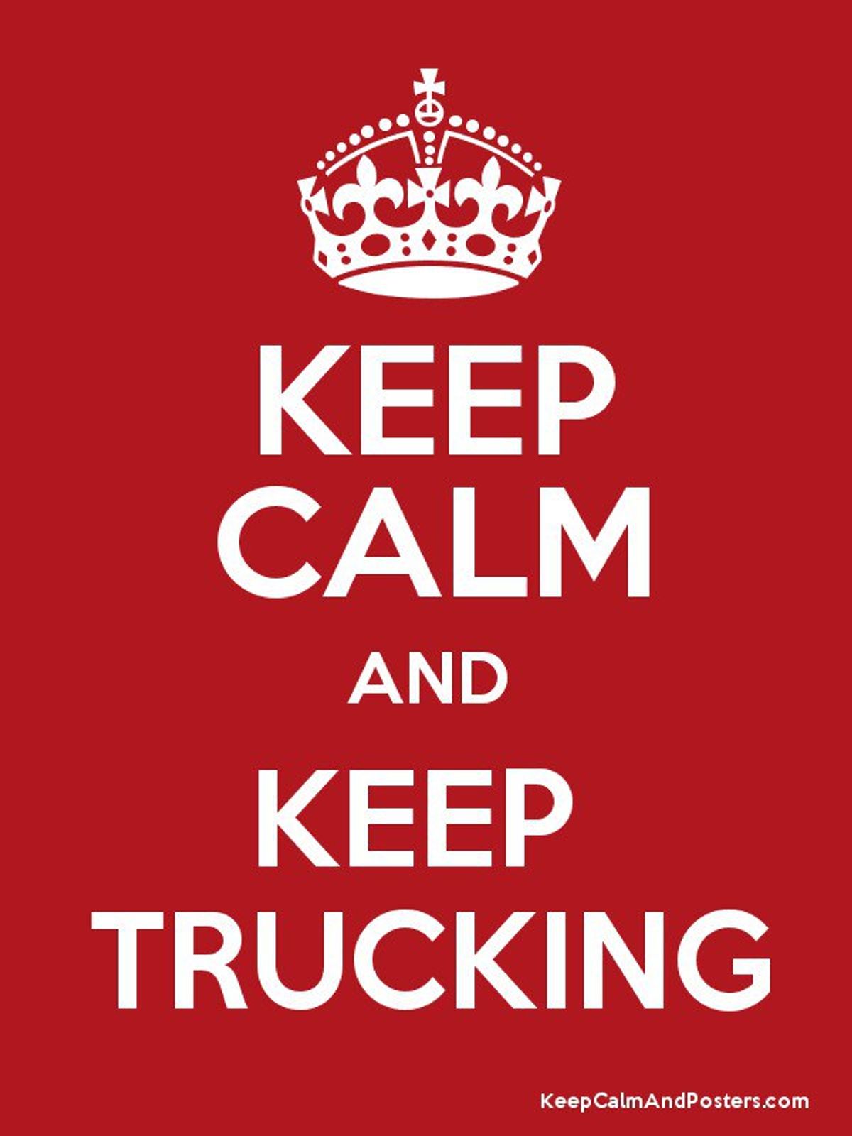"Keep Trucking"