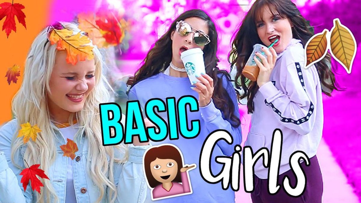 50 Signs You Are A "Basic" Girl