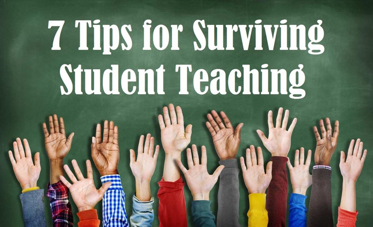 7 Tips for Surviving Student Teaching
