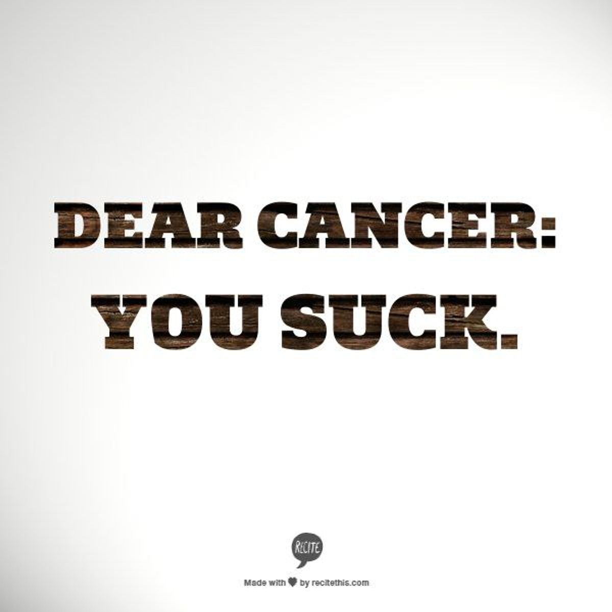 An Open Letter To Cancer