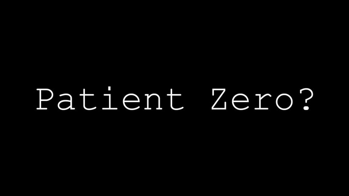 Sh*t You Should Know From History: Patient Zero
