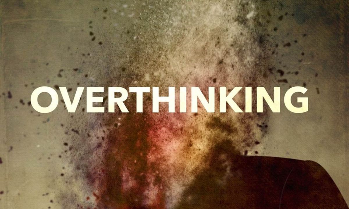The Perils Of Overthinking