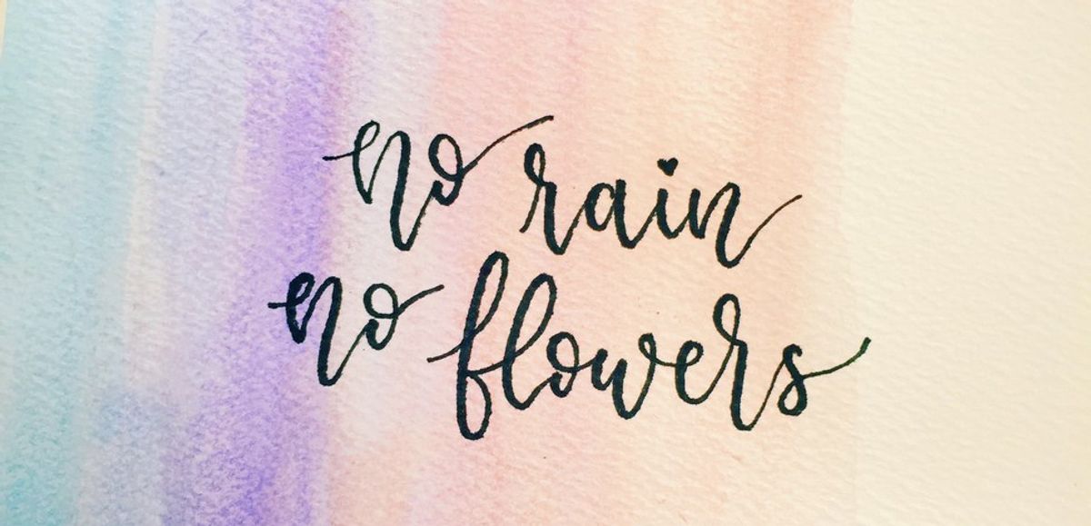 "No Rain, No Flowers"