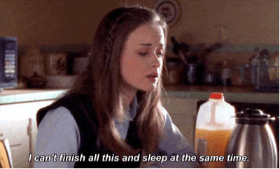 I can\u2019t finish all this and sleep at the same time.