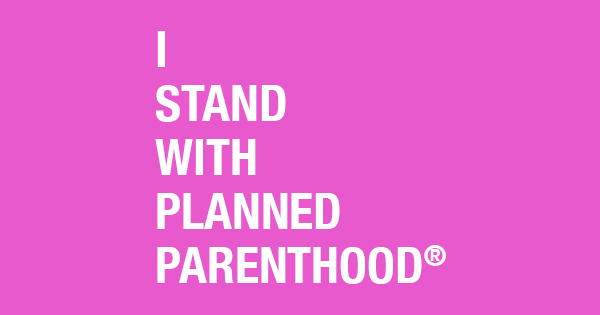 Why Planned Parenthood Is a Valuable Organization That Should Continue Being Funded