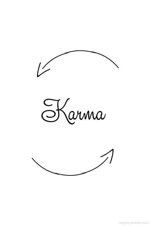 Do you Believe in Karma?