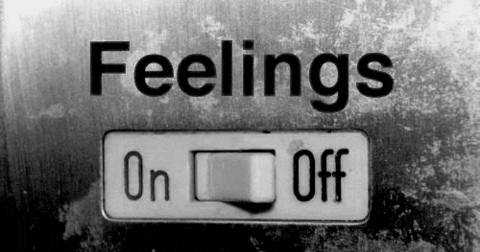 There Is No "Off" Button For Your Feelings