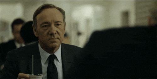 The Different Stages Of A Group Project As Told By Frank Underwood