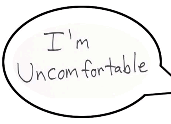 Being Comfortable With Being Uncomfortable