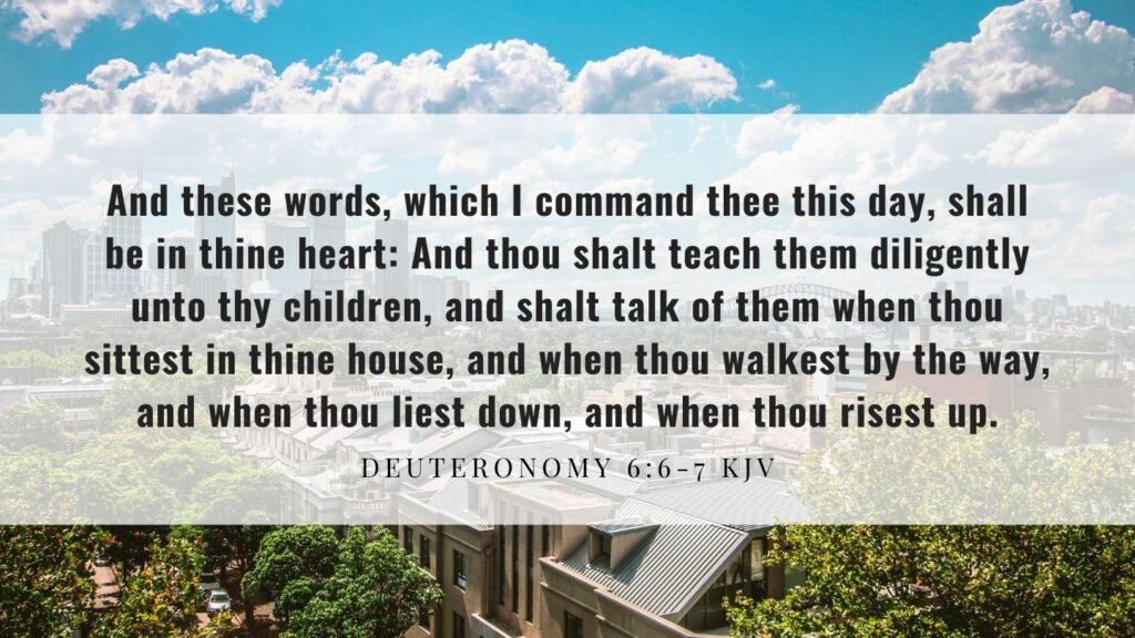 Deuteronomy 6:6-7 Reflection