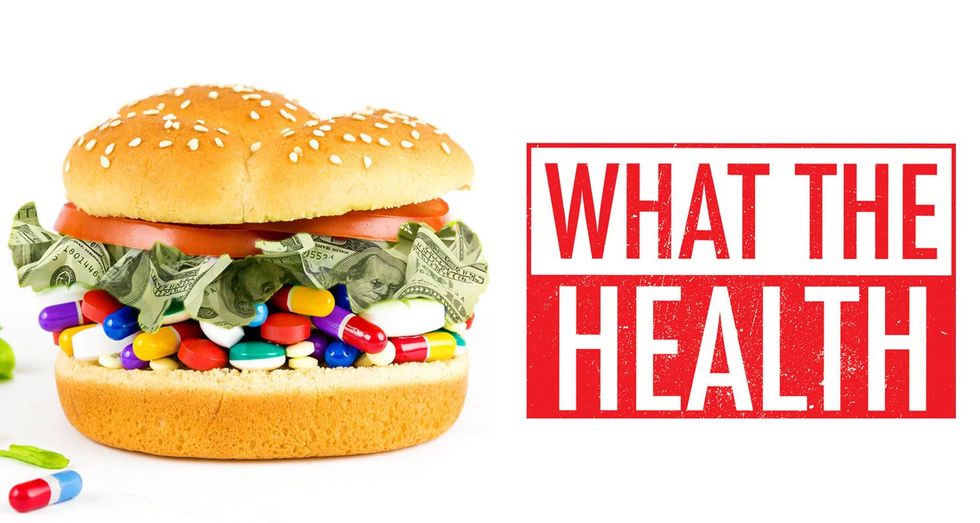 Why 'What The Health' Is Bullsh*t But Going Plant-Based Isn't