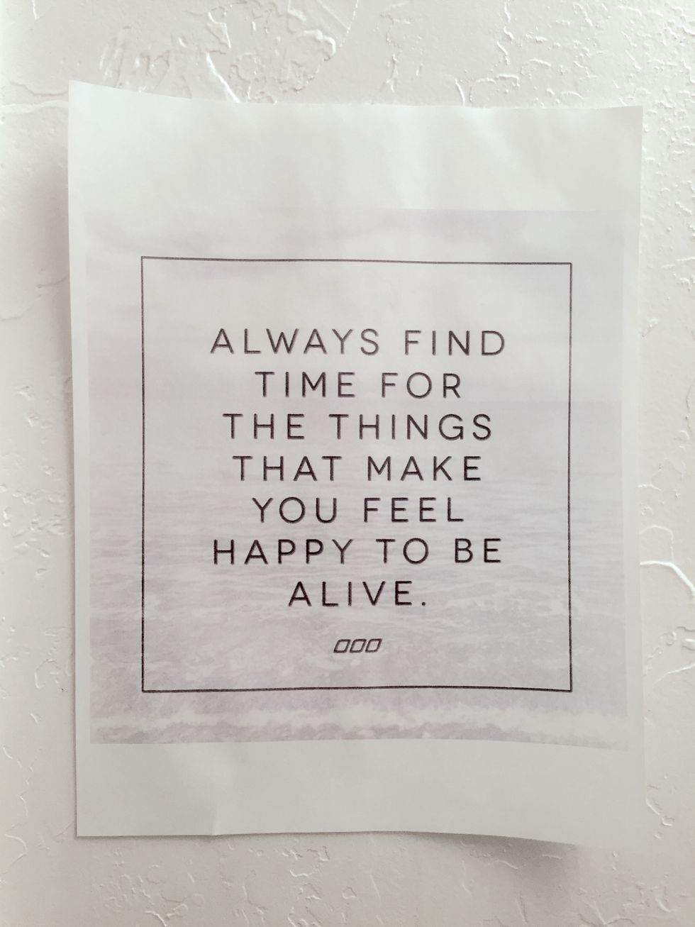 Take Time For The Things That Make You Happy