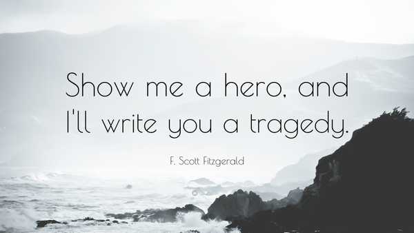 Show Me a Hero and I’ll Write You a Tragedy