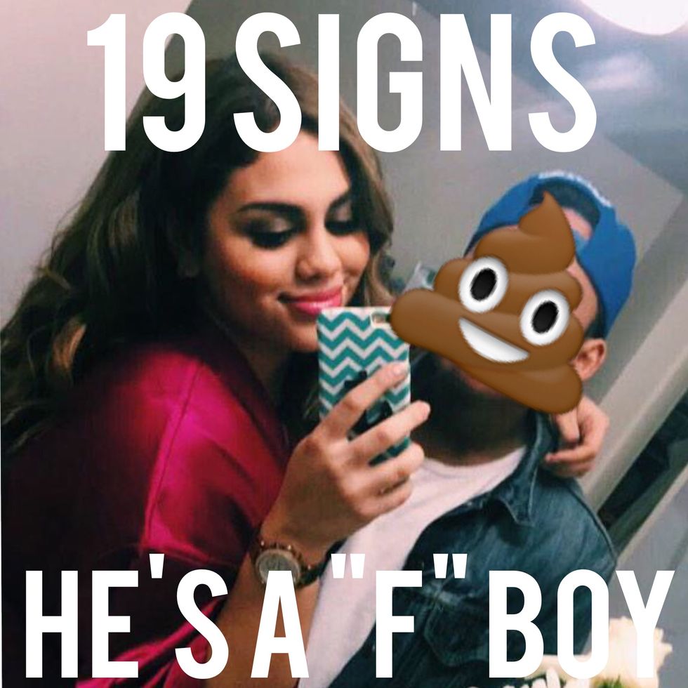 19 Signs He's a "F" Boy And Why He Doesn't Deserve You