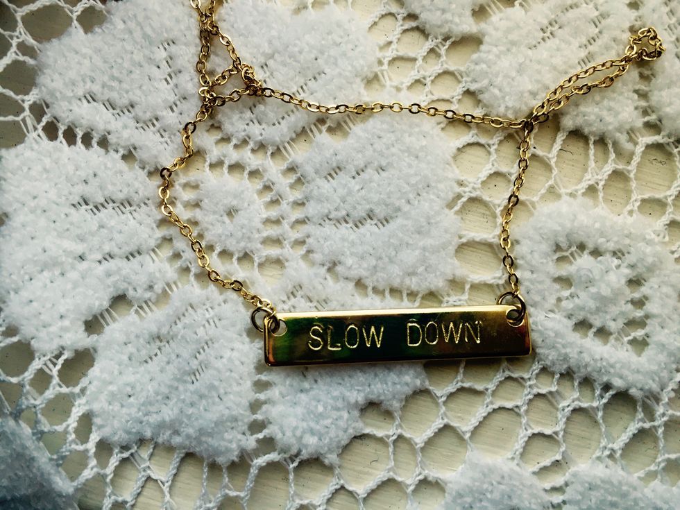 Slow Down, You're Doing Fine