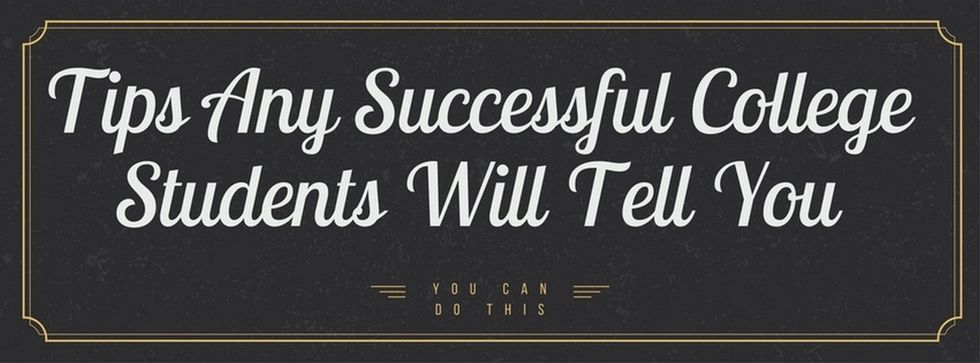Tips Any Successful College Student Will Tell You