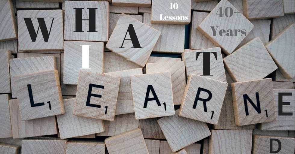 10 Lessons On What I Have Learned.