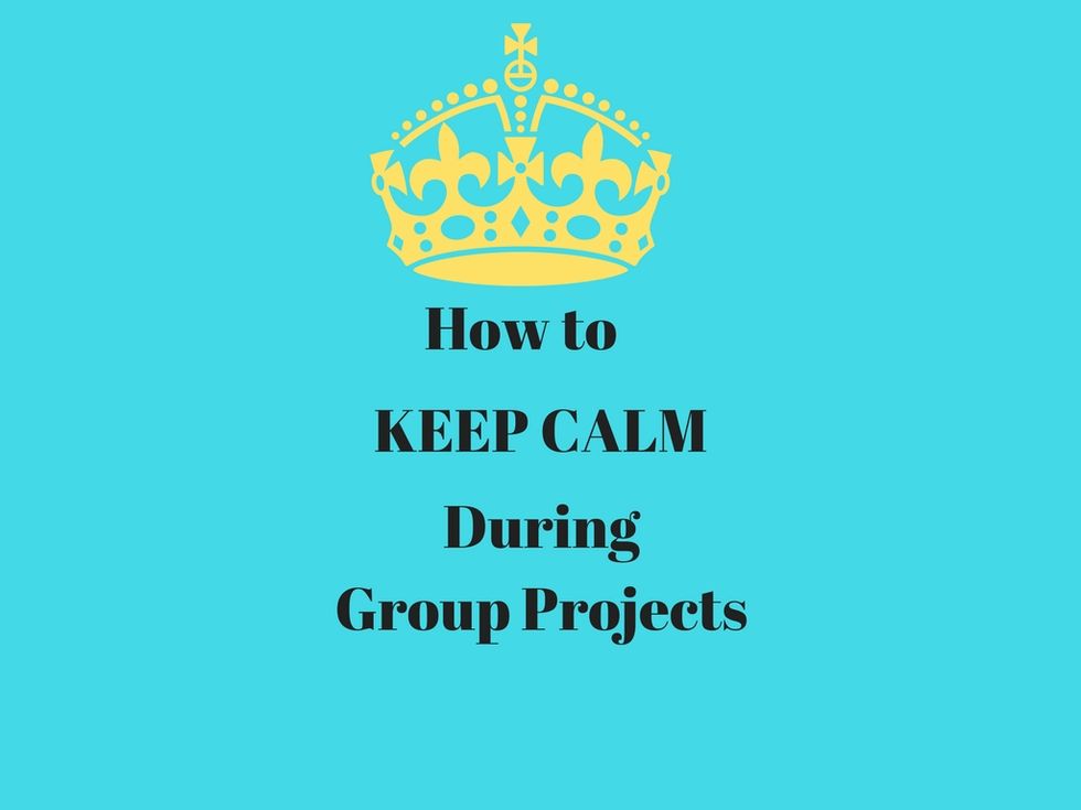 How to Keep Calm During Group Projects
