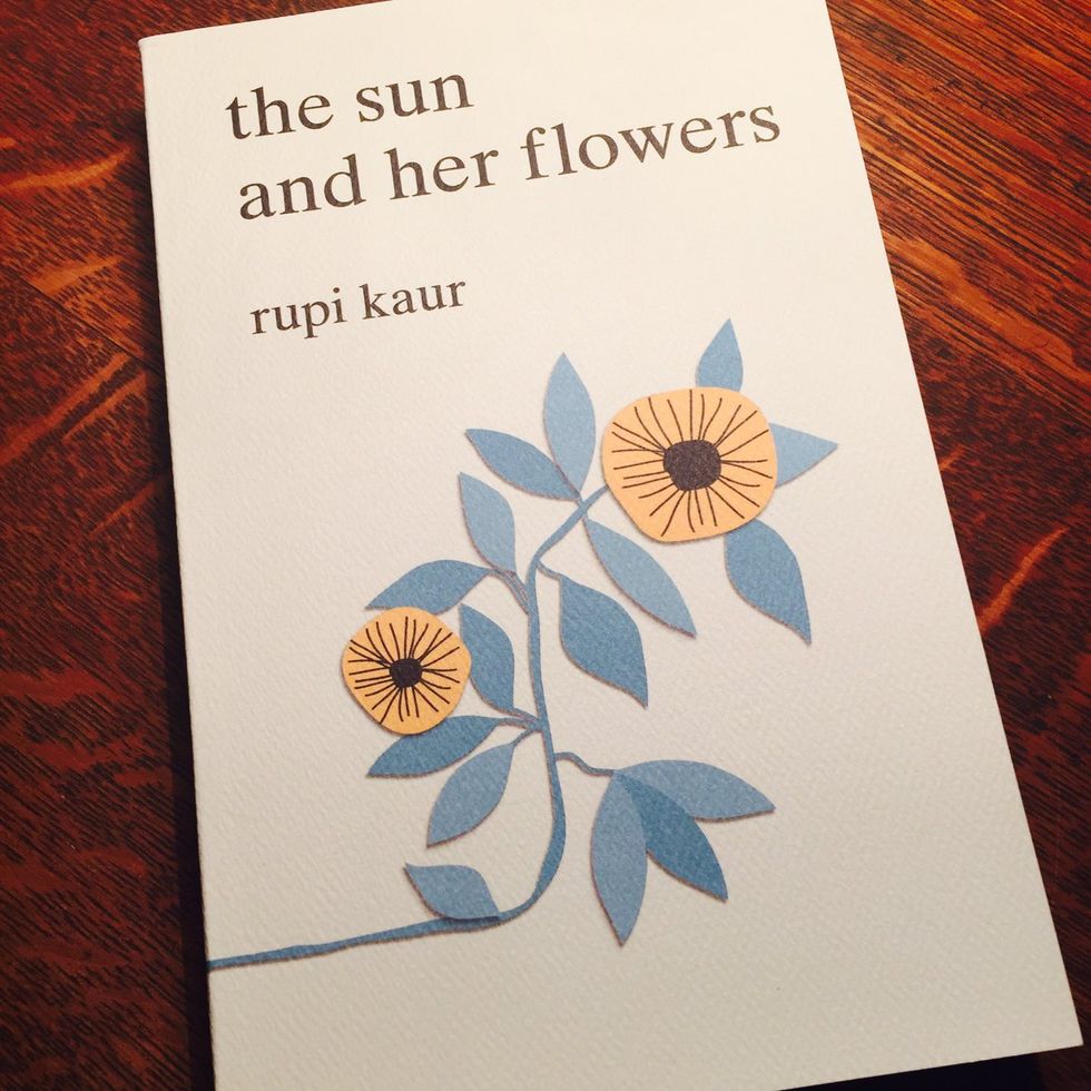 9 Poems From Rupi Kaur's New Book "The Sun And Her Flowers" That Will Make You Feel