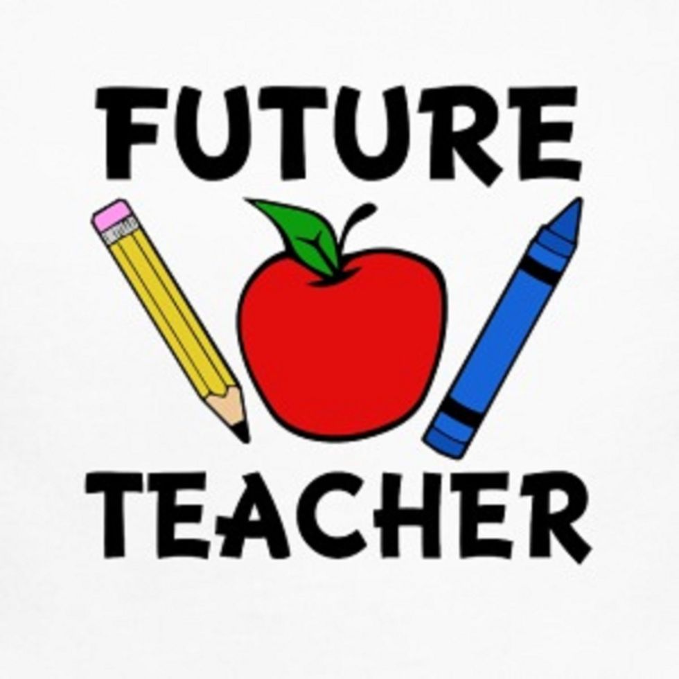 10 Things Future Teachers Have Heard